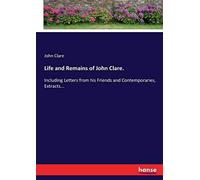 Life And Remains Of John Clare.