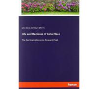 Life And Remains Of John Clare