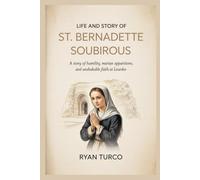 Life and story of St. Bernadette Soubirous