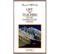 Life and Teaching of the Masters of the Far East Baird T. Spalding (Auteur)