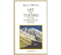 Life and Teaching of the Masters of the Far East Baird T. Spalding (Auteur)