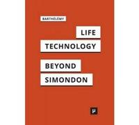 Life and Technology - [Version Originale] Jean - Hugues Barthelemy, Barnaby Norman (Auteur)