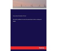 Life And The Conditions Of Survival, The Physical Basis Of Ethics, Sociology And Religion