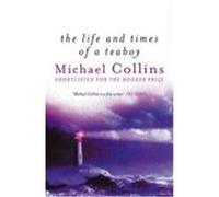 Life and Times of a Teaboy Collins, Michael (Auteur)