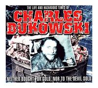 Life And Times Of Charles Bukowski