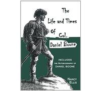 Life And Times Of Col. Daniel Boone