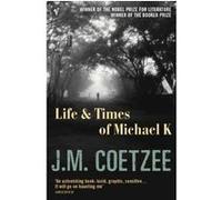Life and times of Mchael K. John Maxwell Coetzee (Auteur)