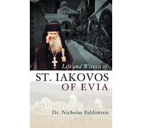 Life and Witness of St. Iakovos of Evia