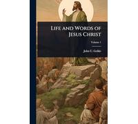 Life and Words of Jesus Christ