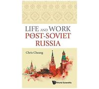 Life And Work In Post-Soviet Russia