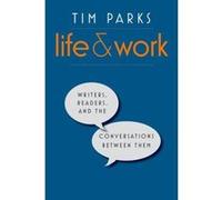 Life and Work: Writers, Readers, and the Conversations Between Them - [Version Originale] Inconnu (Auteur)