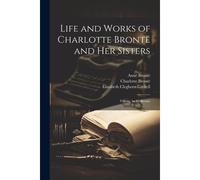 Life And Works Of Charlotte Brontë And Her Sisters: Villette, By C. Brontë