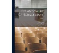 Life And Works Of Horace Mann; Volume 2