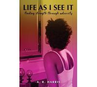 LIFE AS I SEE IT: Finding strength through adversity
