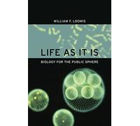 Life As It Is: Biology For The Public Sphere