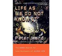 Life as We Do Not Know It Peter Douglas Ward (Auteur)