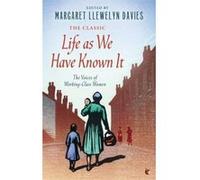 Life As We Have Known It: The Voices of Working-Class Women (Virago Modern Classics) Llewelyn Davies, Margaret (Auteur)