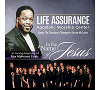 Life Assurance Apostolic Worship Center - in The Name of Jesus