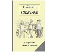 Life At Loon Lake: A Children's Mystery Adventure Chapter Book, Ages 8-11 Years