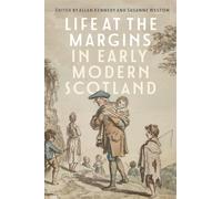 Life At The Margins In Early Modern Scotland