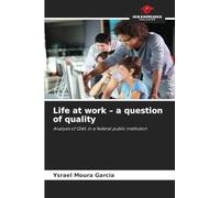 Life at work - a question of quality