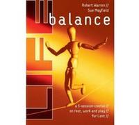 Life Balance: A Five Session Course on Rest, Work and Play for Lent Warren, Robert (Auteur)