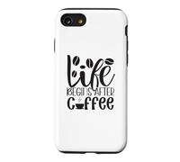Life Begins After Coffee Amoureux de caféine Coque pour iPhone SE (2020) / 7/8