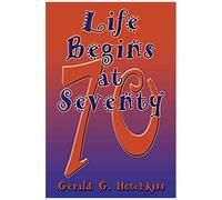 Life Begins At Seventy