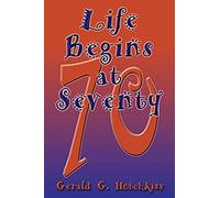 Life Begins At Seventy