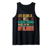Life Begins Whenever I Remember Where Lunettes Retraite Débardeur