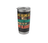 Life Begins Whenever I Remember Where Lunettes Retraite Gobelet isotherme en acier inoxydable double paroi