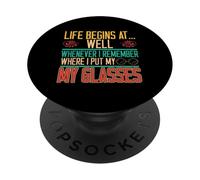 Life Begins Whenever I Remember Where Lunettes Retraite PopSockets PopGrip Adhésif