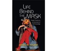 Life Behind The Mask Didier Mouturat, Roger Lipsey (Auteur)