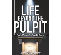 Life Beyond The Pulpit: Your Call Remains. Your Voice Still Matters.