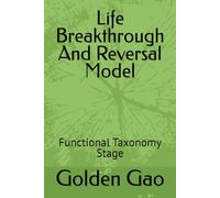 Life Breakthrough And Reversal Model: Functional Taxonomy Stage