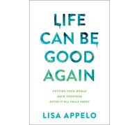 Life Can Be Good Again