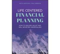 Life Centered Financial Planning by Paul Armson Mitch Anthony Paul Armson (Auteur)