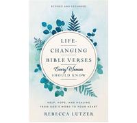 Life-Changing Bible Verses Every Woman Should Know Help, Hope, and Healing from God's Word to Your Heart - Rebecca Lutzer - Harvest House Publishers - ebook (ePub) - Livre