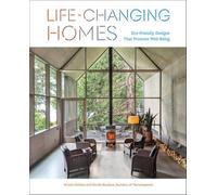 Life-Changing Homes: Eco-Friendly Designs That Promote Well-Being [Hardback]
