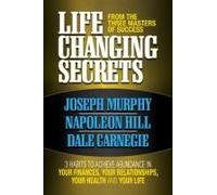 Life Changing Secrets From The Three Masters Of Success