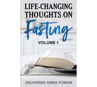 Life-Changing Thoughts on Fasting (Volume 1)