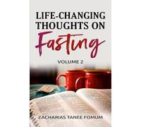 Life-Changing Thoughts on Fasting (Volume 2)