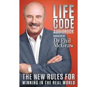 Life Code: The New Rules for Winning in the Real World