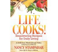 Life Cooks! Empowering Recipes for Daily Living