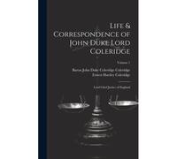 Life & Correspondence Of John Duke Lord Coleridge