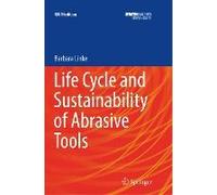 Life Cycle And Sustainability Of Abrasive Tools