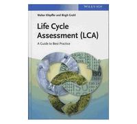Life Cycle Assessment (Lca) - A Guide To Best Practice