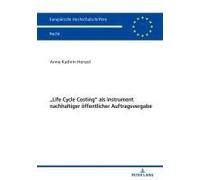 life Cycle Costing' Als Instrument Nachhaltiger Öffentlicher Auftragsvergabe