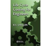 Life Cycle Costing for Engineers B.S. Dhillon (Auteur)