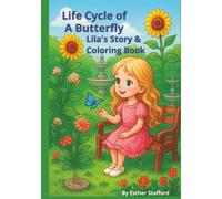 Life Cycle of A Butterfly: Lila's Story & Coloring Book ~ Metamorphosis of a Butterfly ~ 75 pages ~ Hardcover ~ Educational Creative Storybook